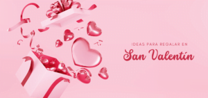 Ideas para regalar en San Valentín